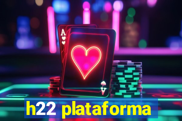 h22 plataforma